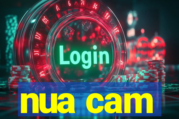 nua cam